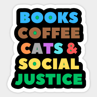 Books Coffee Cats & Social Justice Sticker